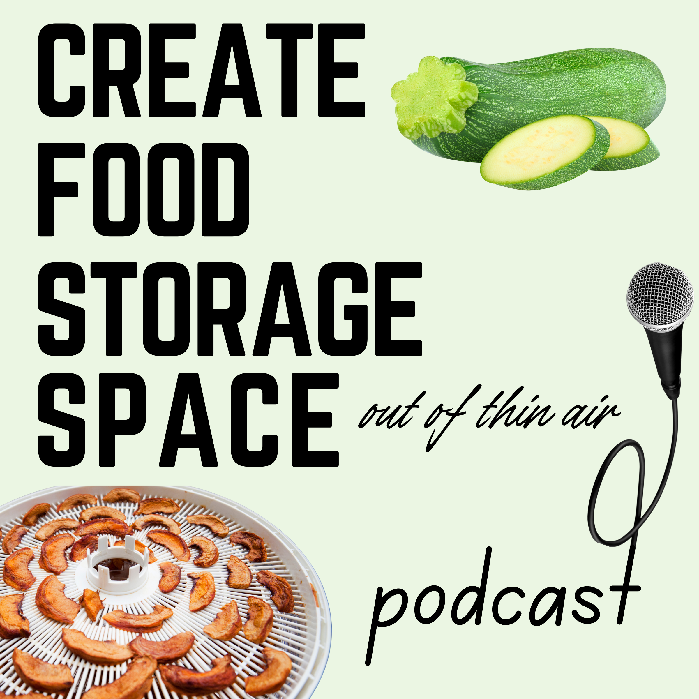 Create Food Storage Space out of Thin Air podcast episode 2