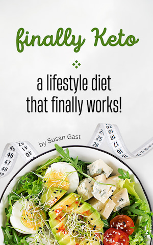 Finally Keto - A Lifestyle Diet that Finally Works | Susan's story of how she lost over 40 pounds on a Keto diet!