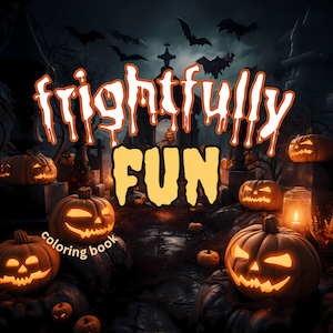 Frightfully Fun Halloween Coloring Book | Coloring book for kids and adults!